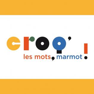 Croq'les mots, marmot !