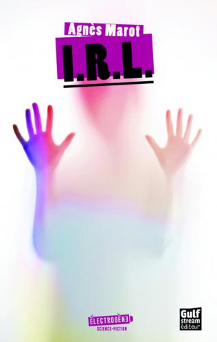 IRL, d'Agnès Marot