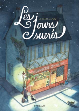 Les jours sucrés, d'Anne Montel et Loïc Clément