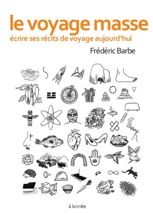 Le voyage masse, de Frédéric Barbe