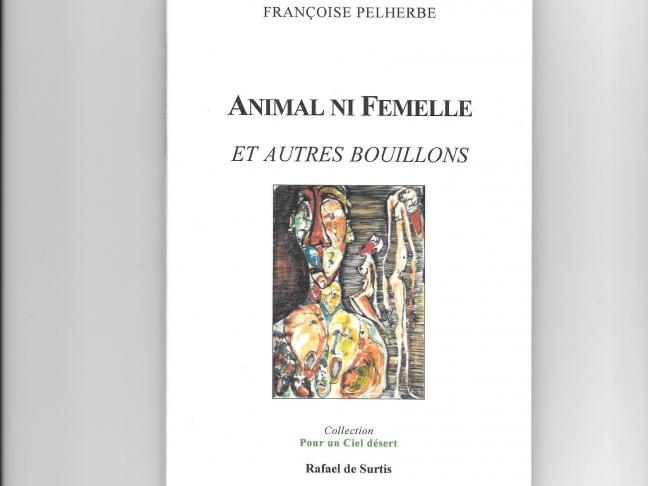 Animal ni femelle par Françoise Pelherbe