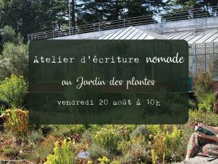 Atelier d'écriture nomade au jardin des plantes
